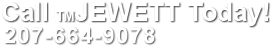 Call TM Jewett Today! 1-866-461-0032